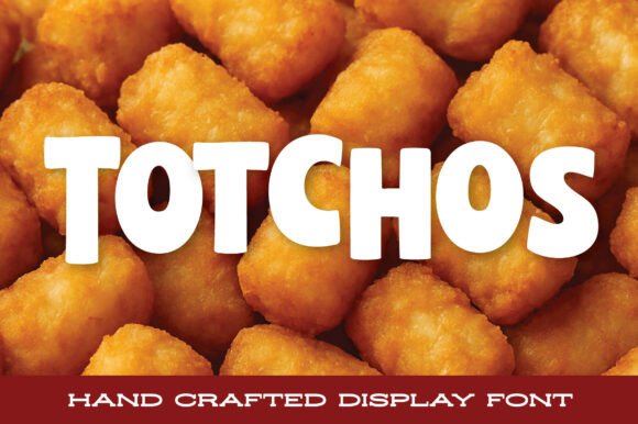 Totchos: The Playful Display Font for Makers